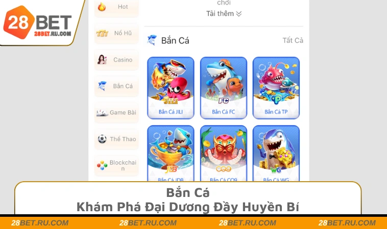 Bắn cá 28BET - Khám phá đại dương đầy huyền bí