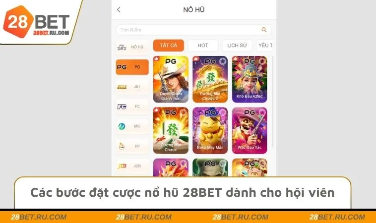 Các bước đặt cược nổ hũ 28BET dành cho hội viên