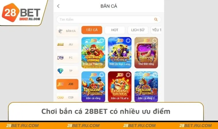 Chơi bắn cá 28BET có nhiều ưu điểm