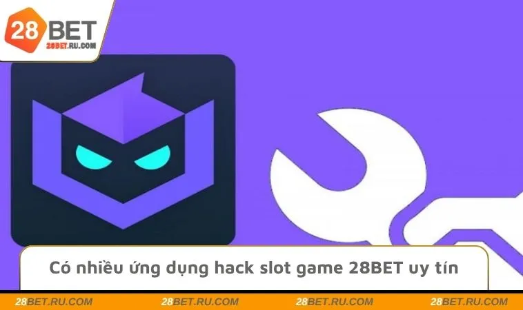Có nhiều ứng dụng hack slot game 28BET uy tín