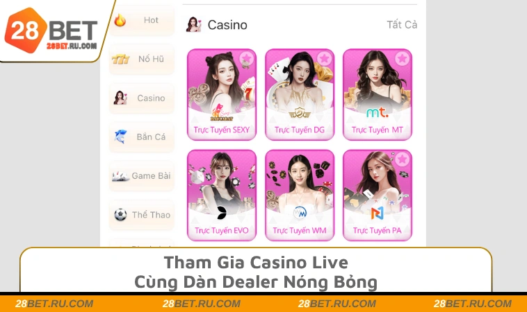 Tham gia casino live cùng dàn dealer nóng bỏng