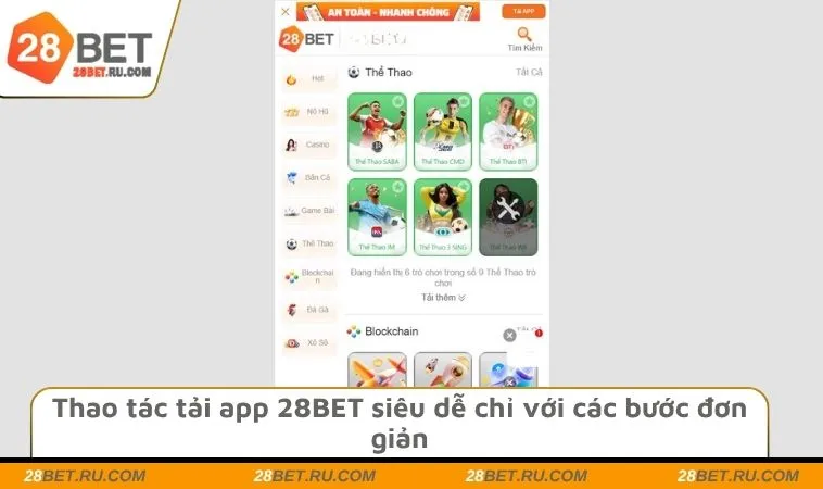 Thao tác tải app 28BET siêu dễ chỉ với các bước đơn giản